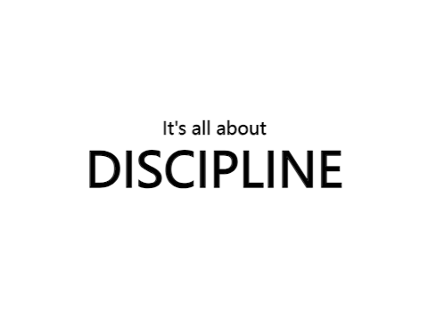 Discipline Matters ;)