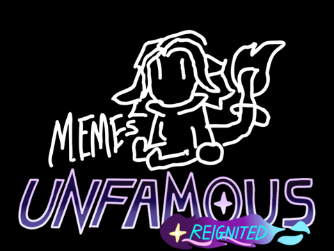 Unfamous: Reignited act 2 as memes