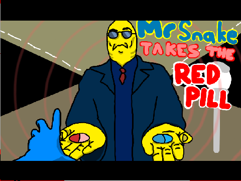 Mr Snake Takes the Red Pill