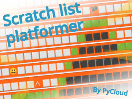 Scratch List Platformer - By PyCloud - #games #all #trending
