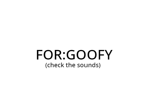 FOR:GOOFY