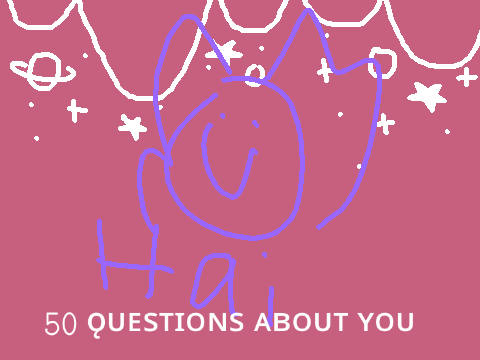 50 Questions about you ✨ Part 2!! remix