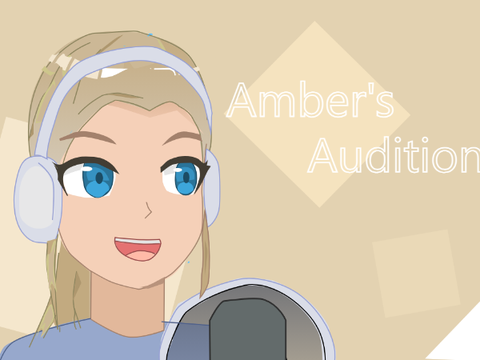.:`Amber's Audition`:.