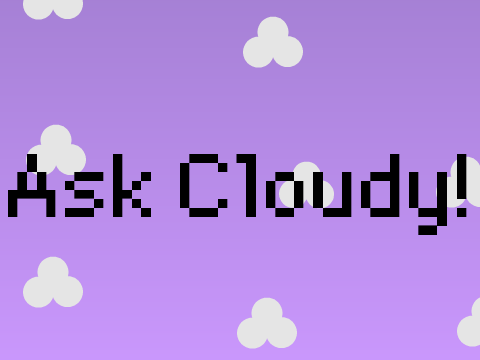 Ask Cloudy!