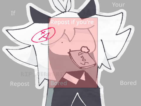 Repost if you really bored 