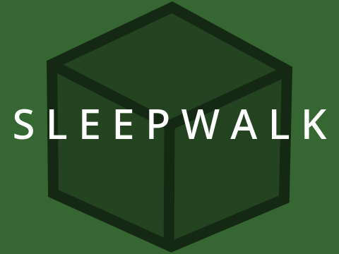 Sleepwalk || Andrew (infinite loop)