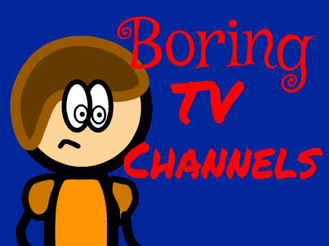 Boring TV Channels