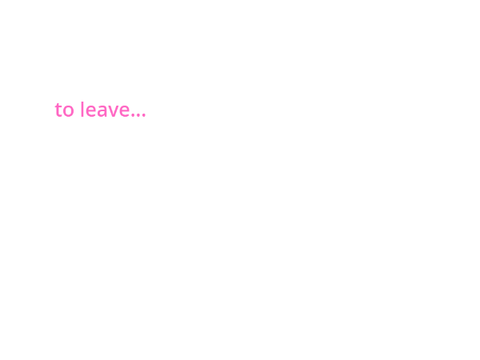 leaving...
