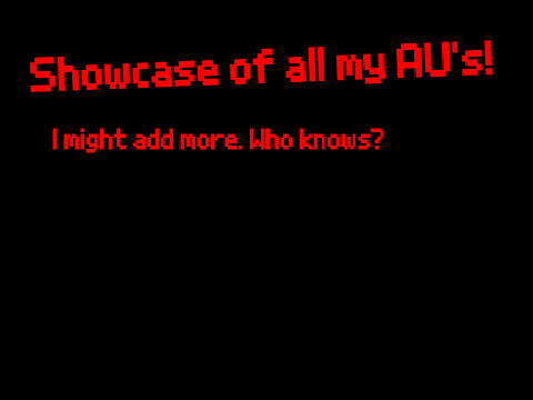 Showcase of all my AU's!