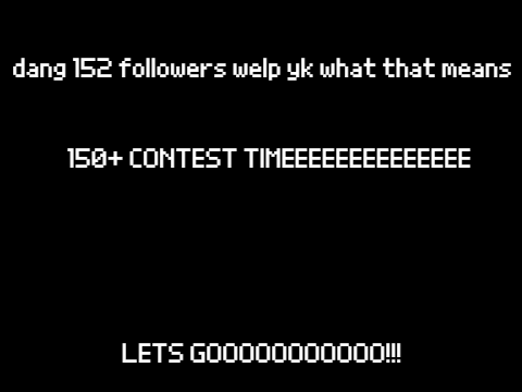 150+ follower contest!!!!