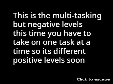 The tasking game (Multi-tasking negative levels)