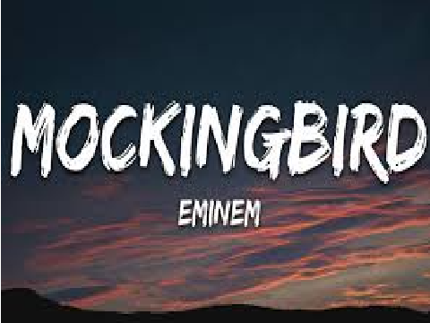 MockingBird ( FT. EMINEM )