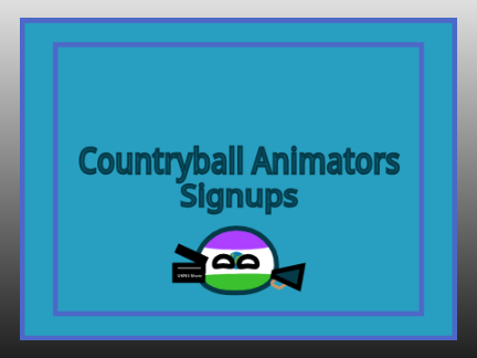 Countryball Animators Signups