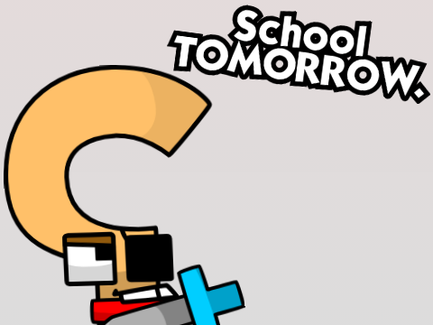 School TOMORROW.