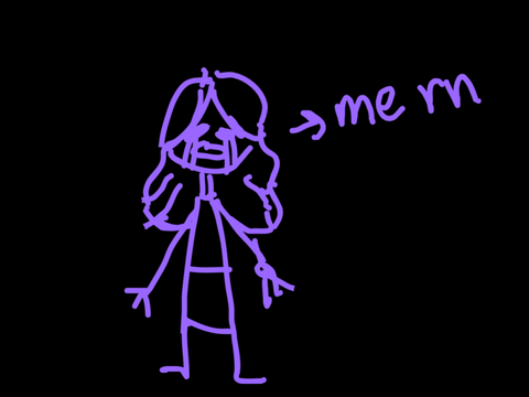 ; me yapping