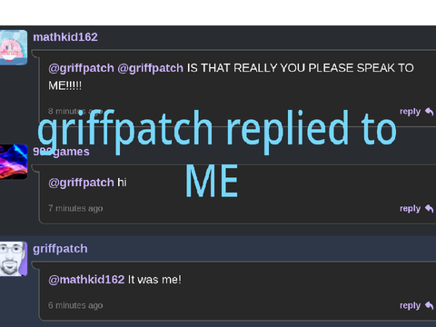 @griffpatch REPLIED TO ME!!!