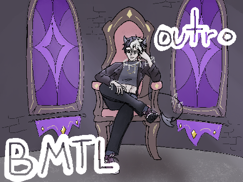 BMTL || outro