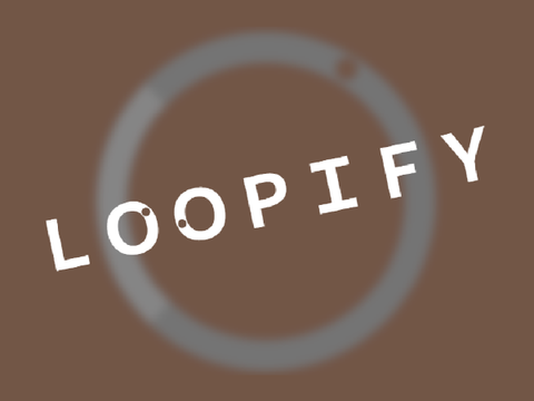 LOOPIFY
