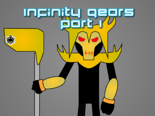 Infinity Gears: Part I (ARCHIVE)