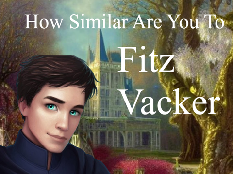 How Similar Are You To Fitz Vacker | The Quiz