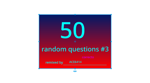 50 random questions #3 remix remix