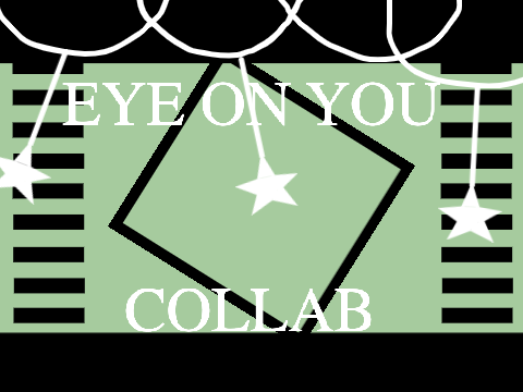 ✮『Eye on you✮Collab @I-Ducky-I✮