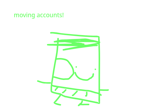 Moving Accounts!!!!
