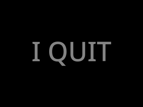 I quit scratch