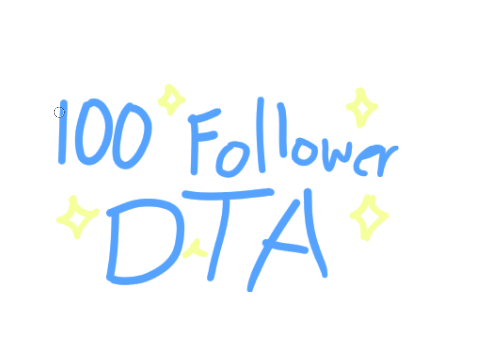 100 Follower special DTA (CLOSED)