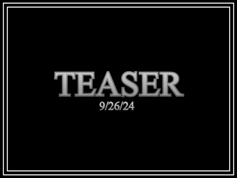 Teaser 9/26/24