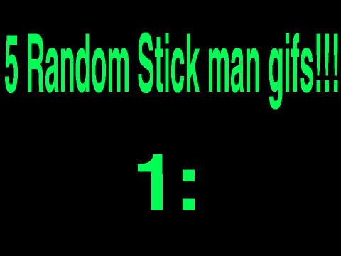 5 Random Stick Man Gifs!