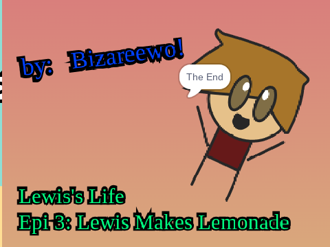Lewis's Life / / Episode 3: Lewis Makes Lemonade / / / #LEWIS