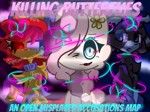 Killing Butterflies - An Unscripted OPEN MAP // Misplaced Accusations