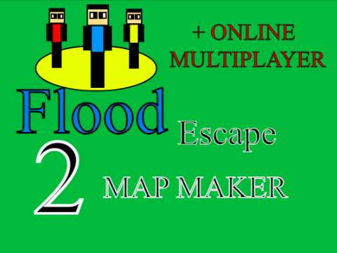 Flood Escape 2 Map Maker Online Test