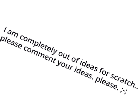 ideas pls