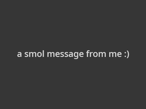 a smol message from me :)