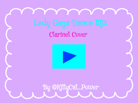 Lady Gaga Dance Mix Clarinet Cover