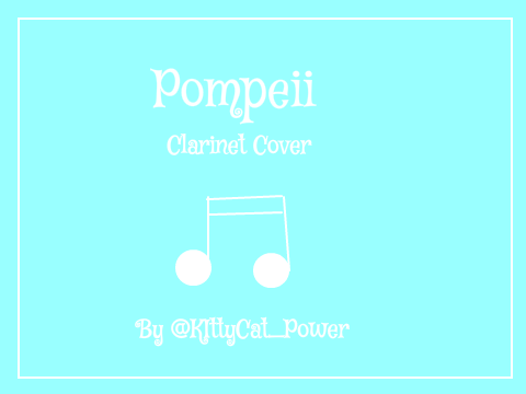 Pompeii Clarinet Cover