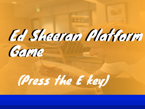 Ed Sheeran Platform Game