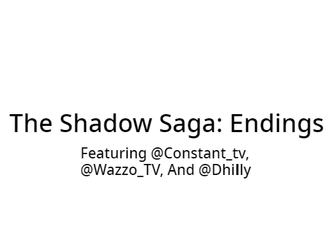 The Shadow Saga: Endings remix