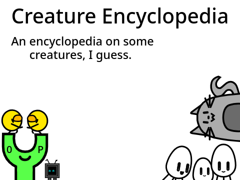 (9) Creature Encyclopedia