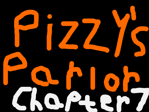 Pizzy's parlor chapter 7