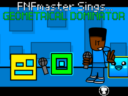 (Playable) FNFmaster Sings "Geometrical Dominator"