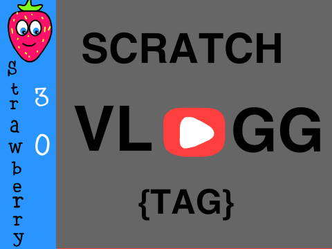 Scratch Vlogg TAG