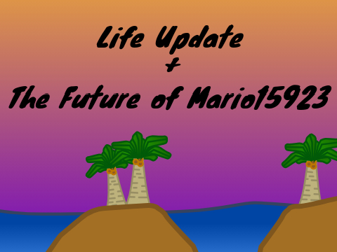 Another Life Update + The Future?