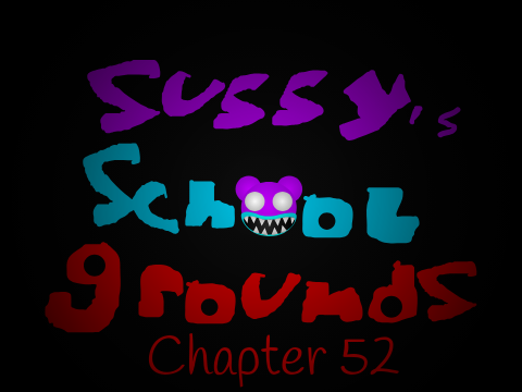 Sussy's Schoolgrounds Chapter 52