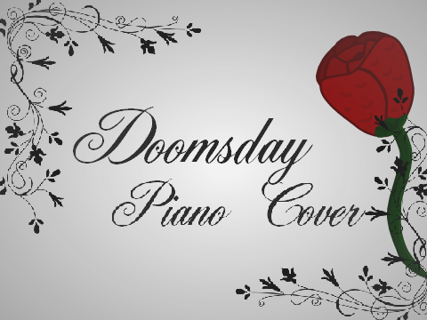 Doomsday: Piano Cover
