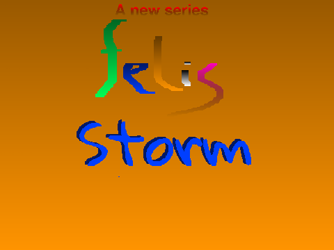 FELIS Character teaser #2- Storm