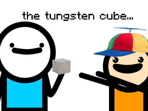 the tungsten cube...