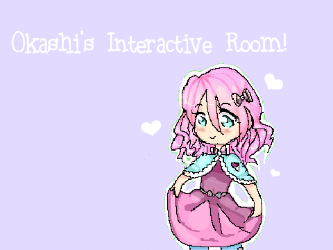 Okashi's Interactive Room